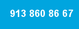 913 860 86 67 913 860 86 67